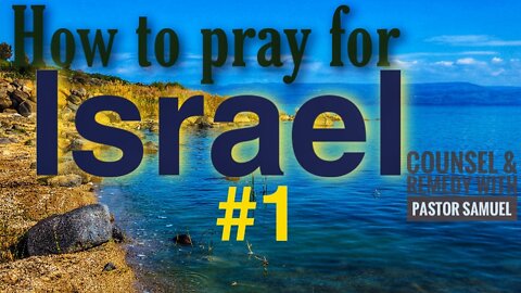 How to Pray for Israel & Jerusalem # 1 #Israel #Jerusalem