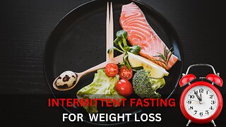 Intermittent Fasting for Weight Loss