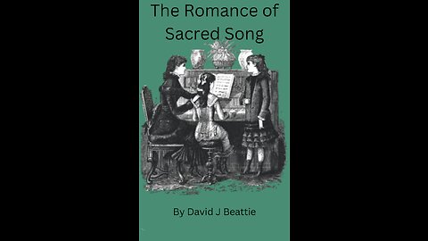 The Romance of Sacred Song By David J Beattie, Chapter 5 The Power of Sacred Song