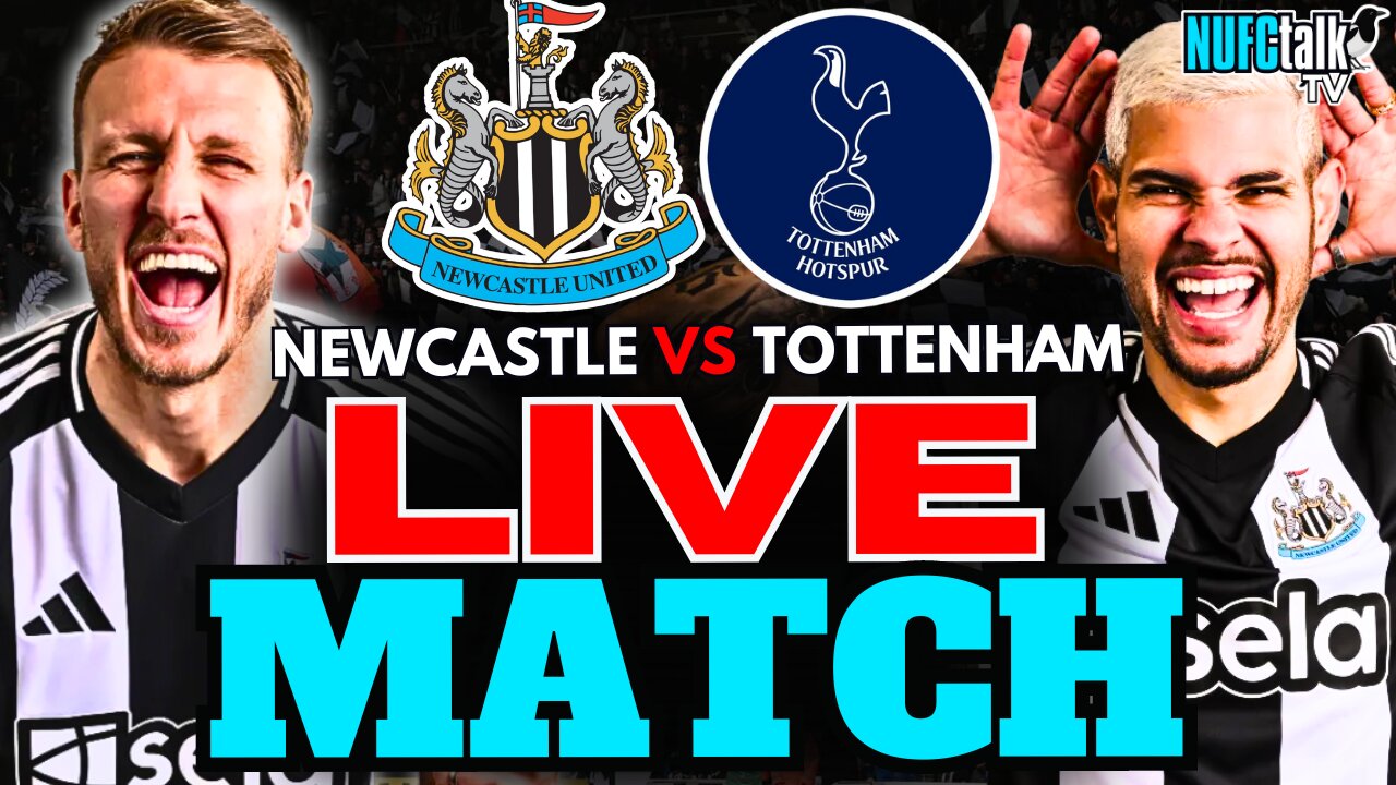 Newcastle United vs Tottenham LIVE MATCH! | Premier League LIVE 🔥 #NUFC #NEWTOT