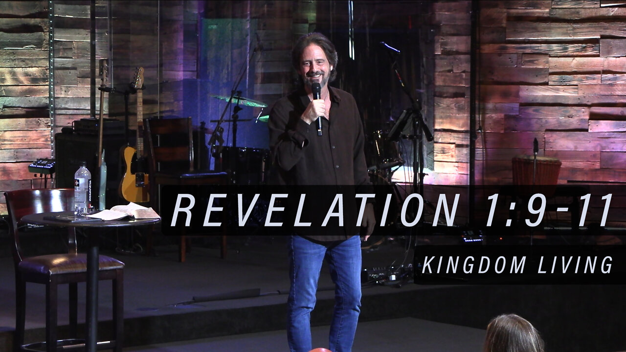 Revelation: "Living Kingdom" 1:9-11