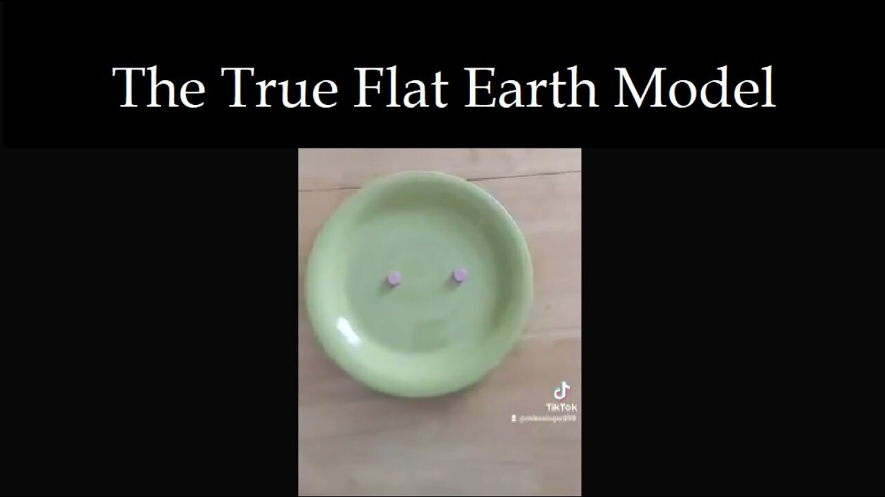 The True Flat Earth Model.