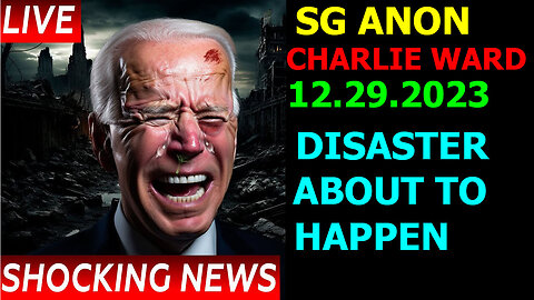 SG ANON & CHARLIE WARD SHOCKING NEWS 12.29: DISASTER IS ABOUT TO HAPPEN