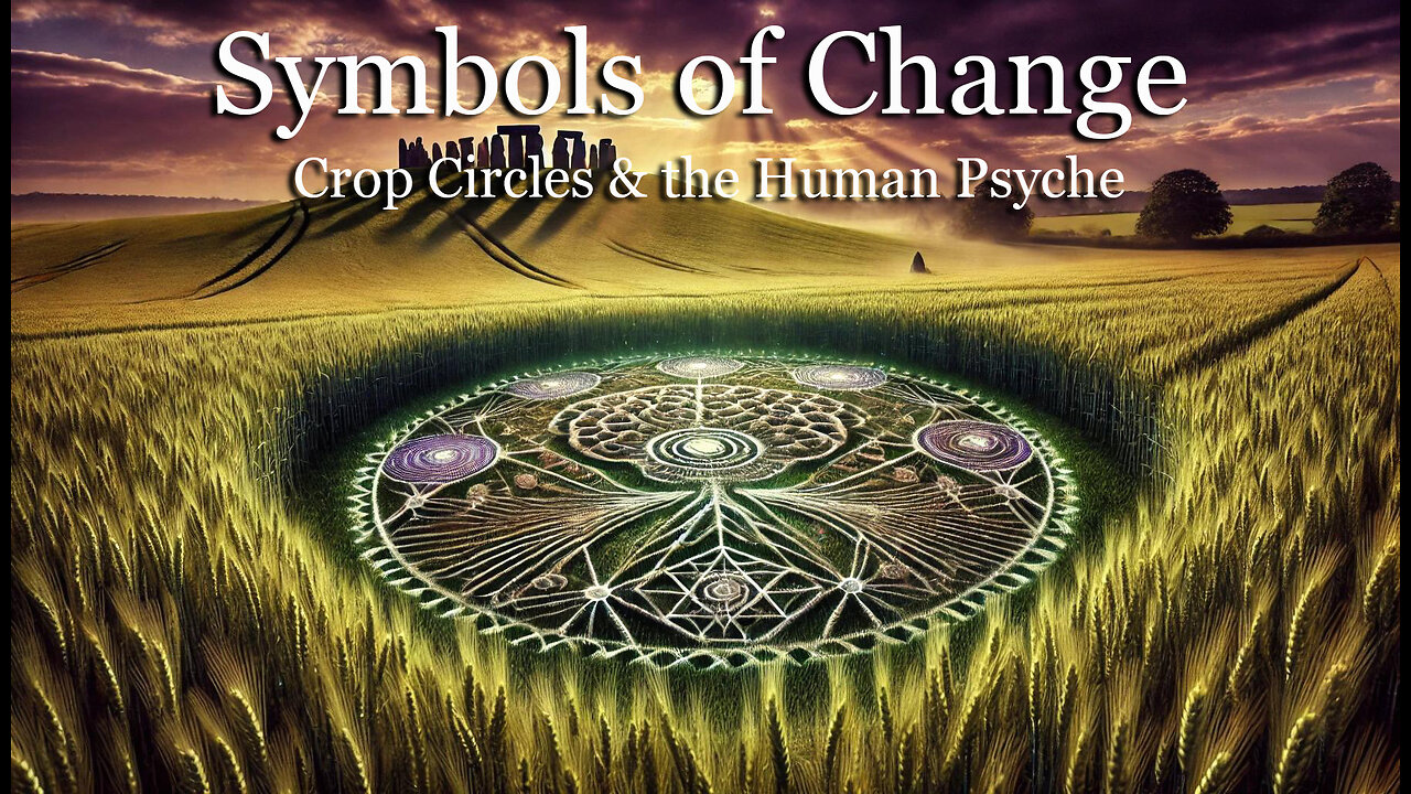 Symbols of Change: Crop Circles and the Human Psyche