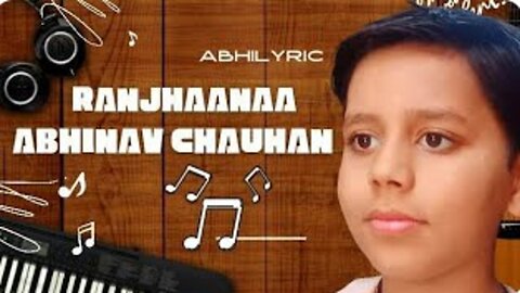 Raanjhana | Dhanush | Sonam Kapoor | Cover by Abhinav @abhilyric