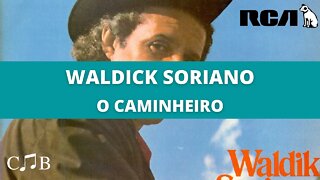 Waldick Soriano - O Caminheiro