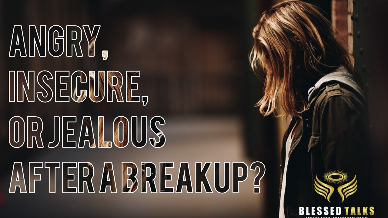 Angry, Insecure, or jealous after a breakup? Do this.