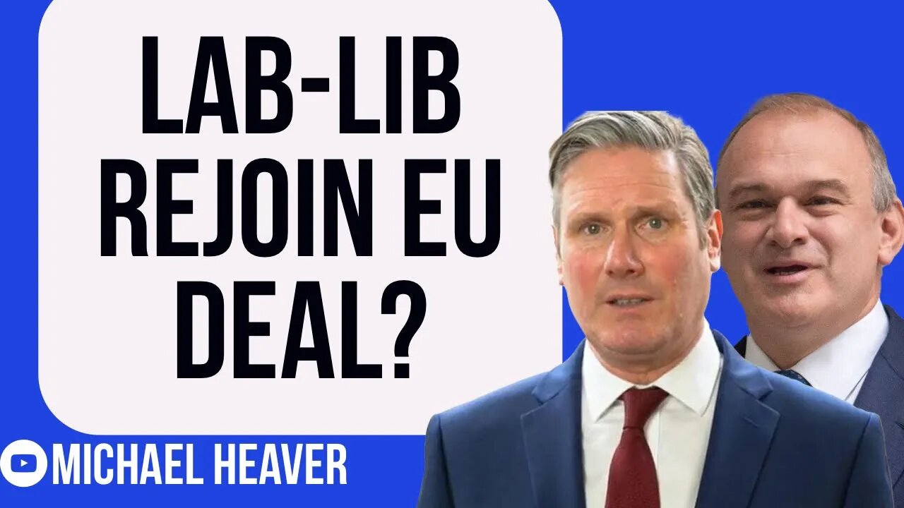 Labour Campaign To REJOIN EU And LibDem Deal?