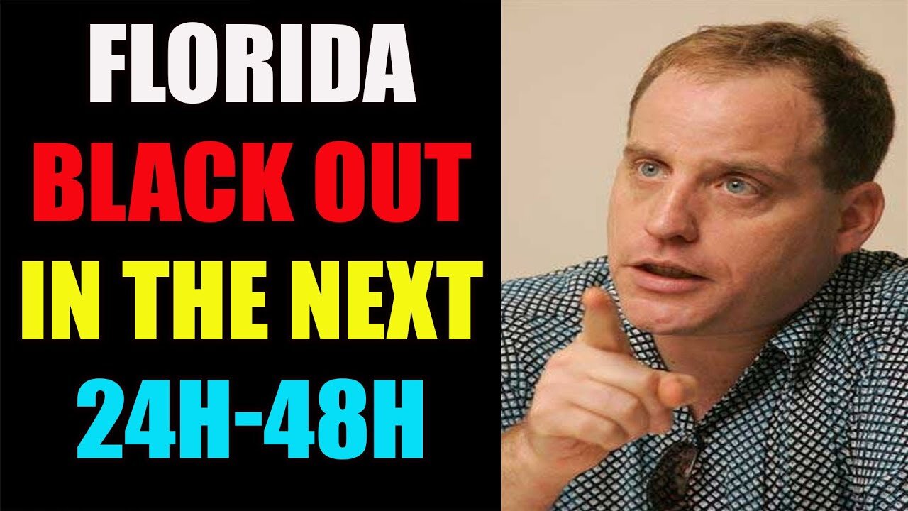 BENJAMIN FULFORD/ FLORIDA BLACK OUT IN THE NEXT 24H-48H