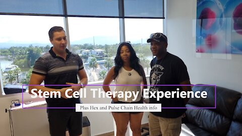 Stem Cell Therapy Experience Plus Hex and Pulse Chain Health info