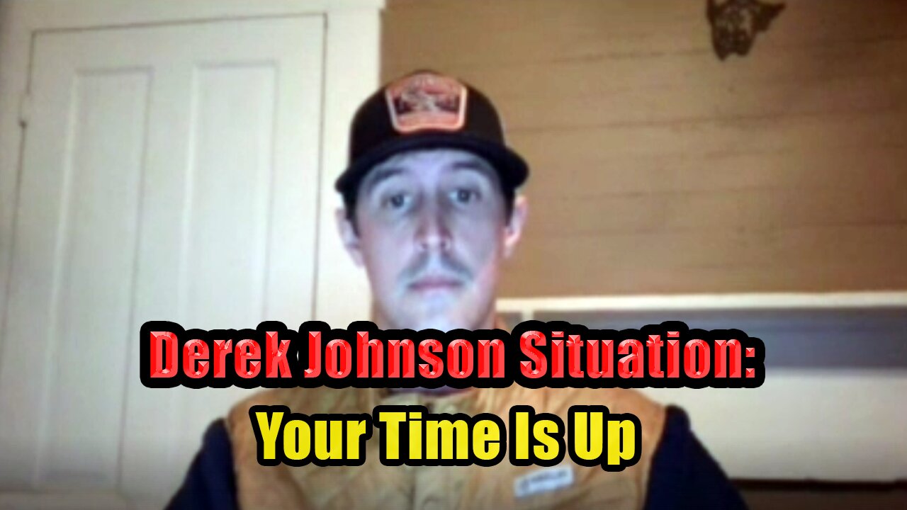 Derek Johnson Situation: Your Time Is Up! Situation Update