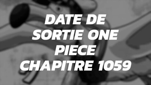 Date de sortie One Piece Chapitre 1059