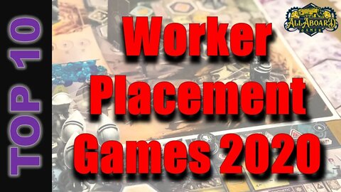 Top 10 Worker Placement Games (April 2020)!