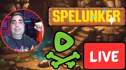 LIVE Replay - Spelunker Time!!!