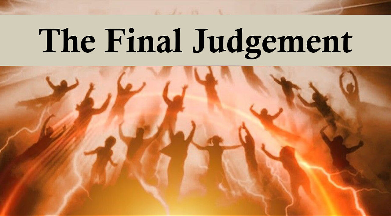 The Book of Revelation 20 - The Final Judgement