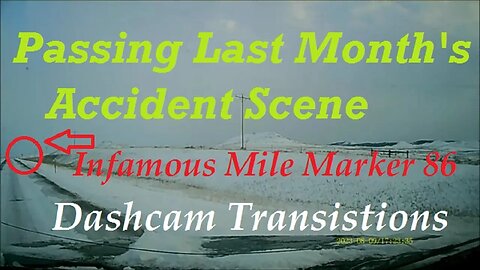 Dash Cam: Passing October Accident Scene - Footage Transition - What A Difference A Month Makes