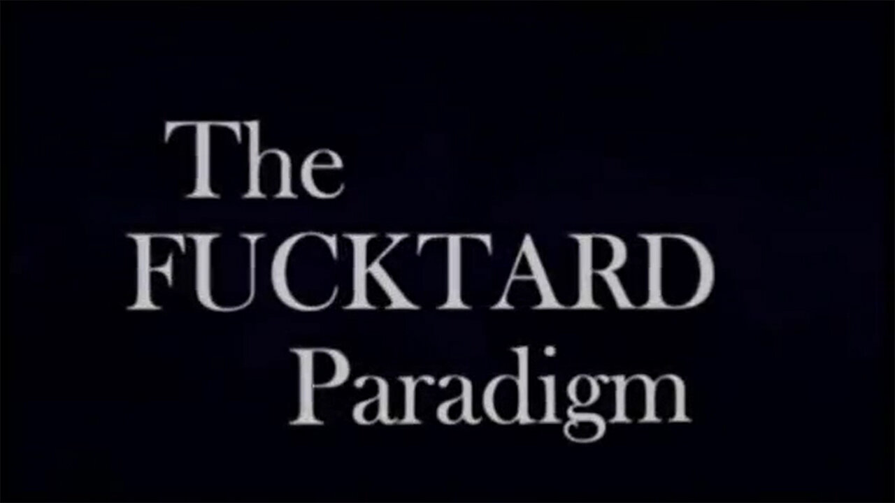 THE FUCKTARD PARADIGM