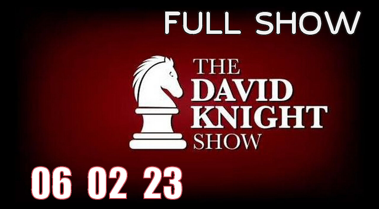 DAVID KNIGHT (Full Show) 06_02_23 Friday