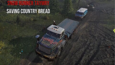 Snow Runner Taymry Saving Country Bread