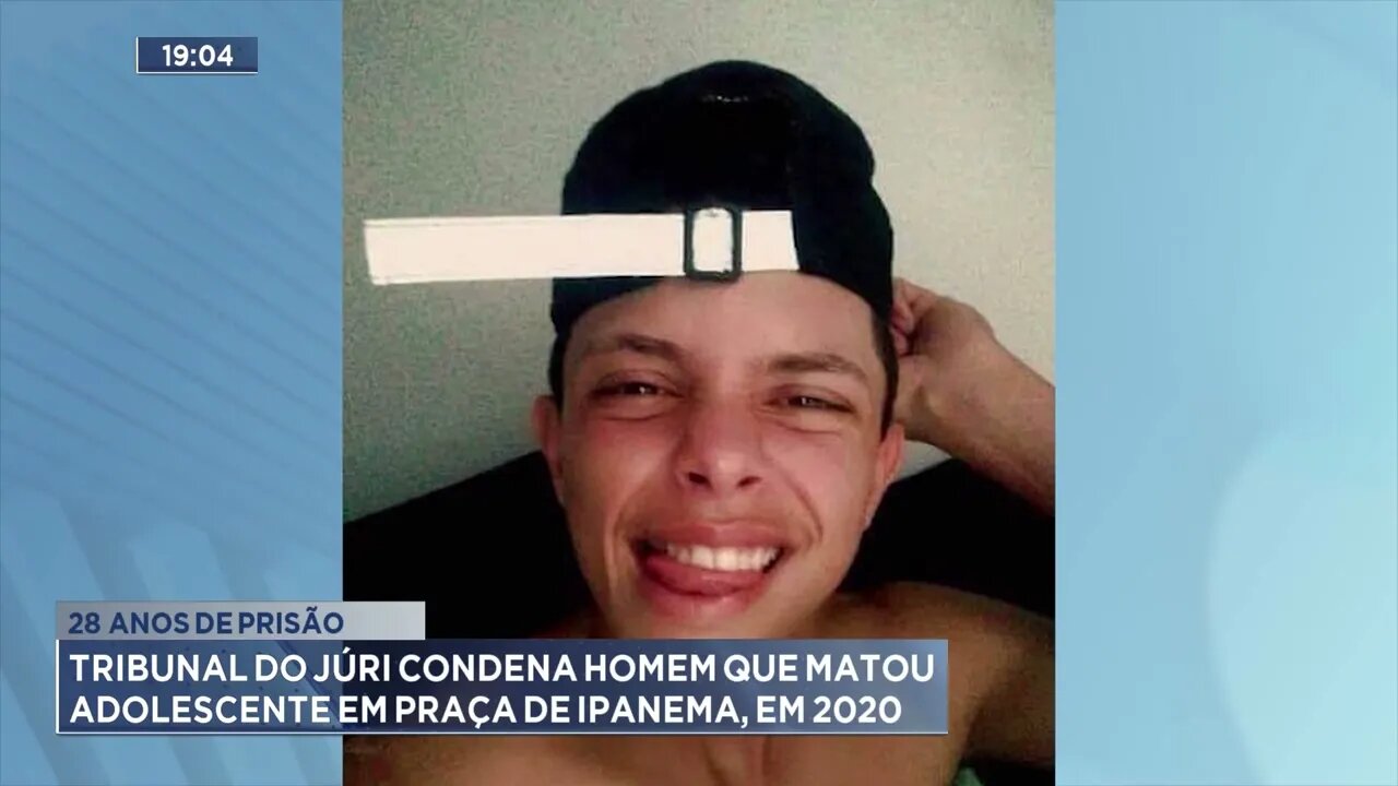 28 anos de prisão: Tribunal do Júri condena homem que matou adolescente em praça de Ipanema, em 2020