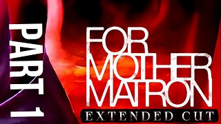 The world has ended. maybe: For Mother Matron (Part 1)