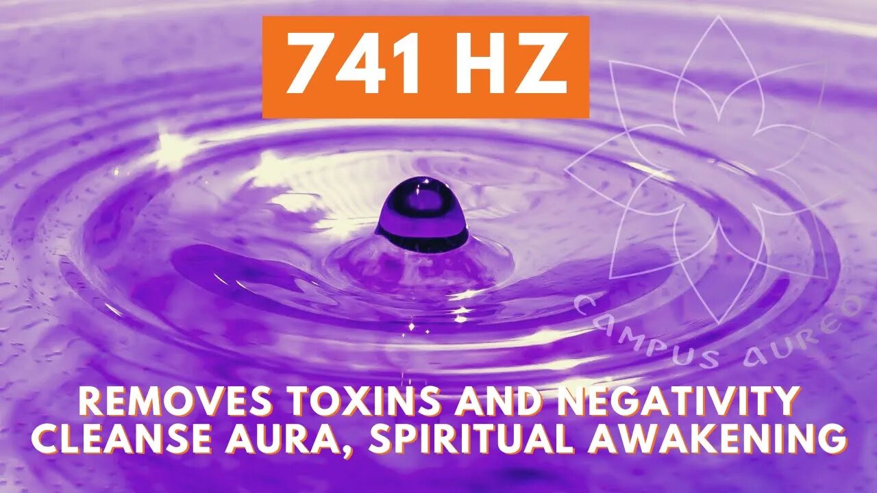 741 hz Removes Toxins and Negativity, Cleanse Aura, Spiritual Awakening MEDITATION HEALING FREQUENCY