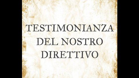 TESTIMONIANZA DEL NOSTRO DIRETTIVO.