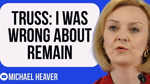 Liz Truss Admits She Was WRONG