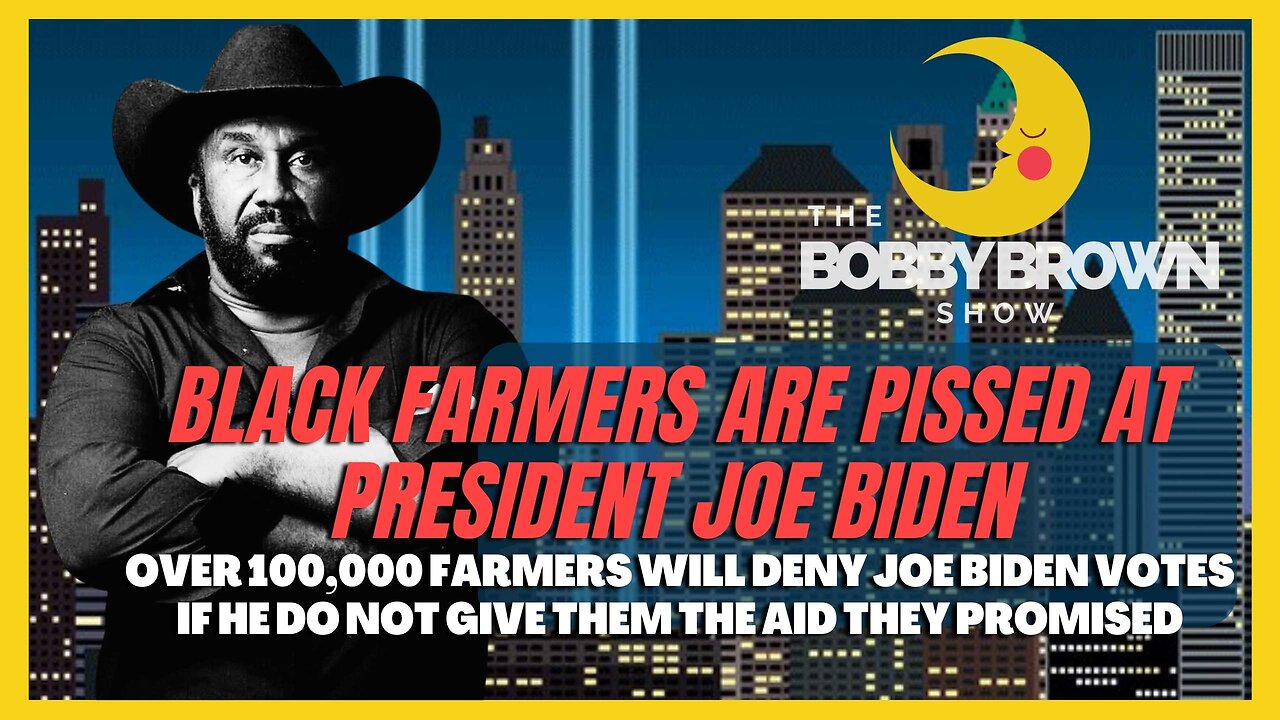 Black Farmers Are Pissed At Biden