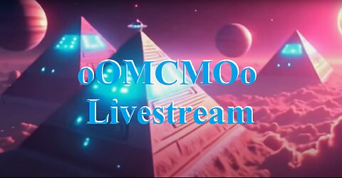 oOMCMOo Livestream 🔥🔥🔥