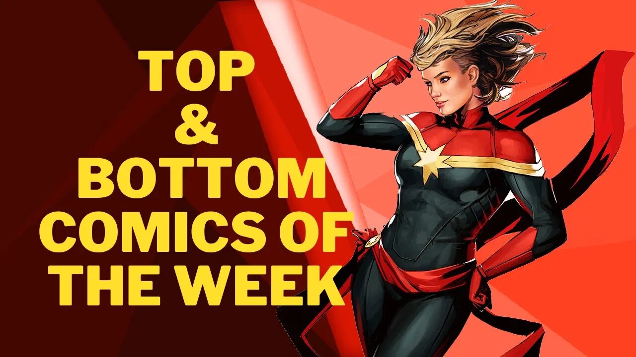 Captain Marvel Will She Fly Or Crash? - Top And Bottom Comics Of The Week 9/13/22