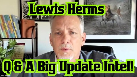 Lewis Herms Q & A Big Update Intel!