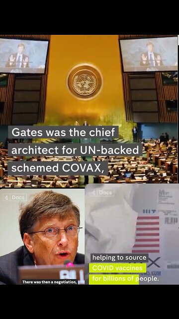 Bill Gates was the chief architect for UN-backed scheme COVAX