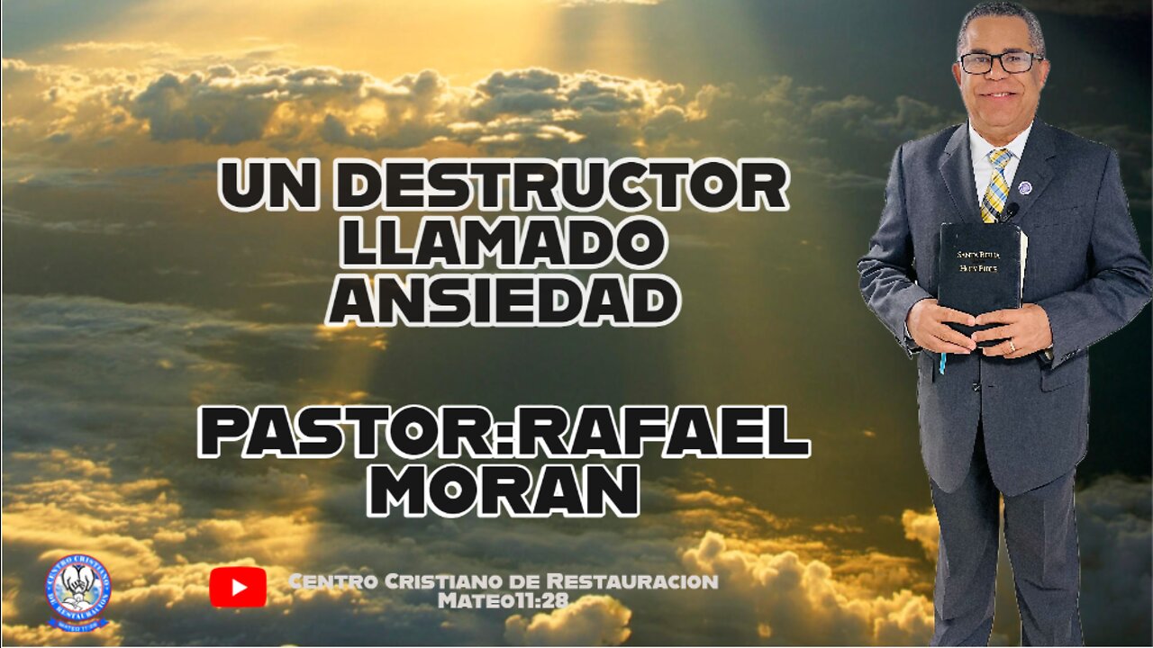 UN DESTRUCTOR LLAMADO ANSIEDAD || PASTOR: RAFAEL MORAN