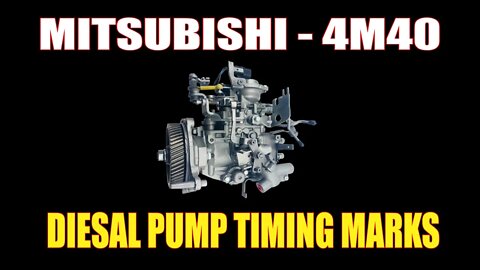 MITSUBISHI 4M40 - DIESAL PUMP TIMING MARKS