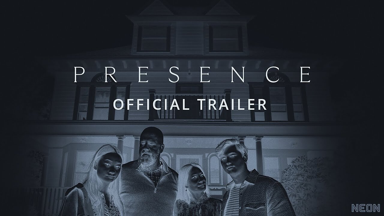 Presence - Official Trailer