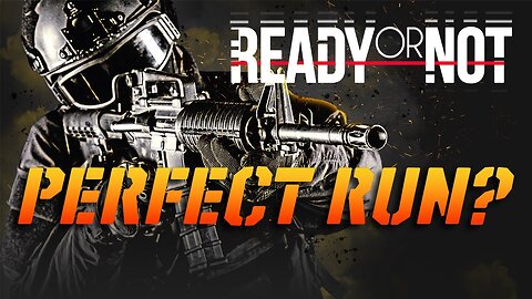 Perfect Run? | Ready or Not