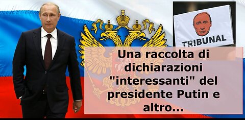 Una raccolta di dichiarazioni "interessanti" del presidente Putin