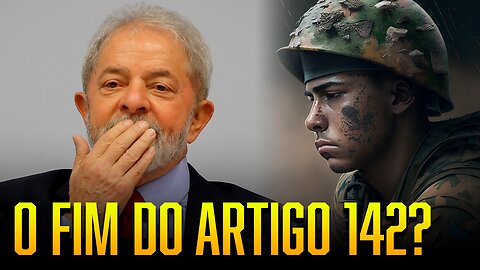 O fim do Artigo 142? PeTe vai pra cima das Forças Armadas