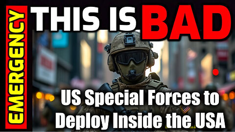 ALERT- US Special Forces to Deploy Inside the USA - Navy Embargo Going into Effect - ''WAR''