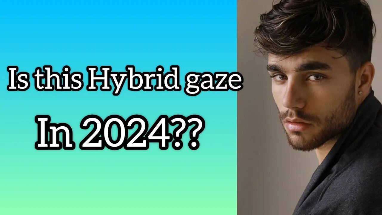 What is Hybrid gaze and how can you take advantage of Hybrid gaze in 2024?? #blackpill