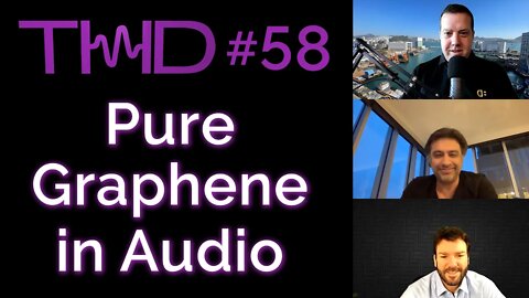 Graphene Proprietary Electrostatic MicroSpeakers GRAPHAUDIO First 100% Pure - THD Podcast 58