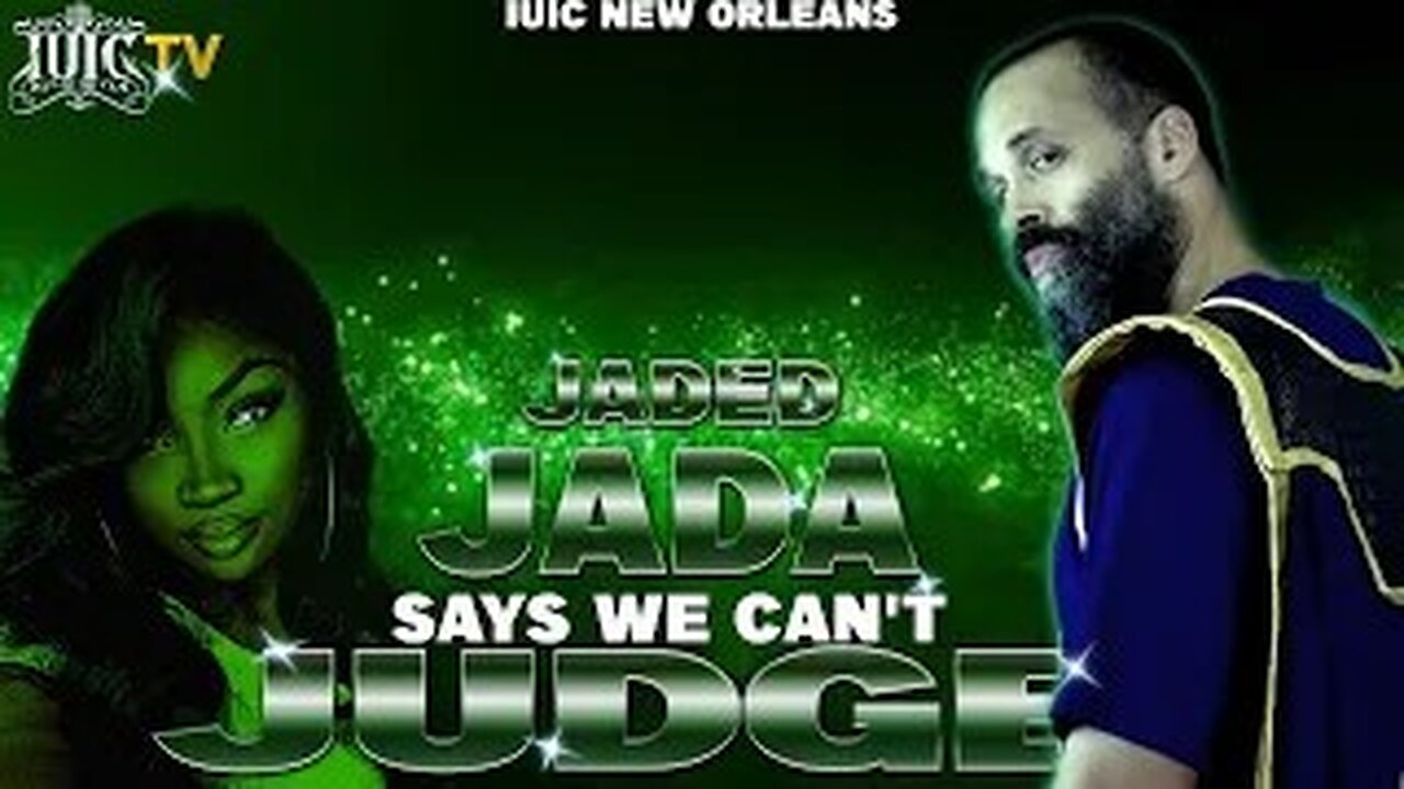 JADED JADA SAYS WE CAN'T JUDGE