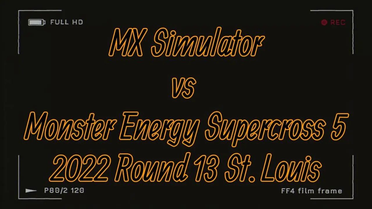 Mx Simulator vs Monster Energy Supercross 5 2022 Round 13 St Louis