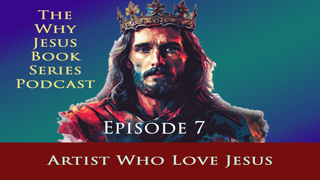 Episode 7 - Artist Who Love Jesus