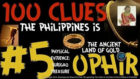 100 Clues #5: Philippines Is The Ancient Land of Gold: Gold Found - Ophir, Sheba, Tarshish