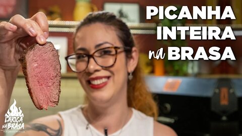 PICANHA INTEIRA NA BRASA