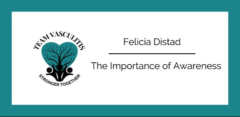 The Importance of Awareness in Chronic Illness - Felicia Distad