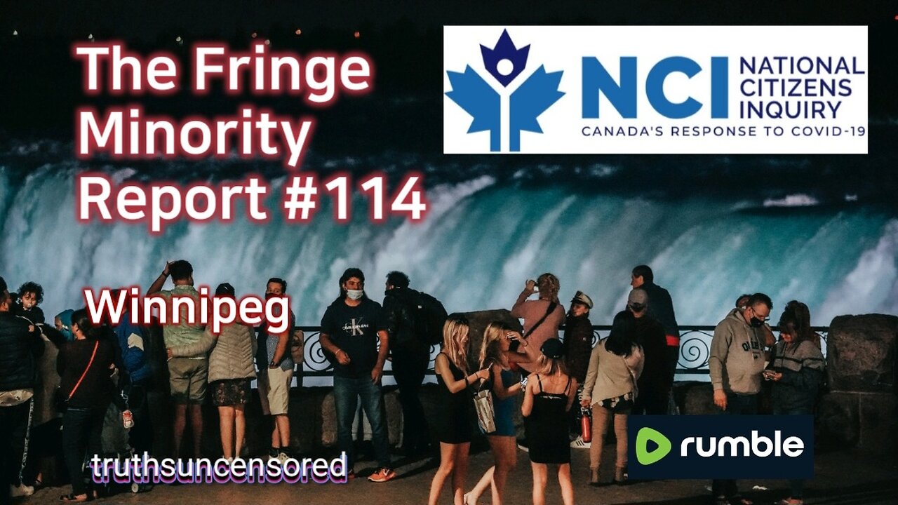 The Fringe Minority Report #114 National Citizens Inquiry Winnipeg