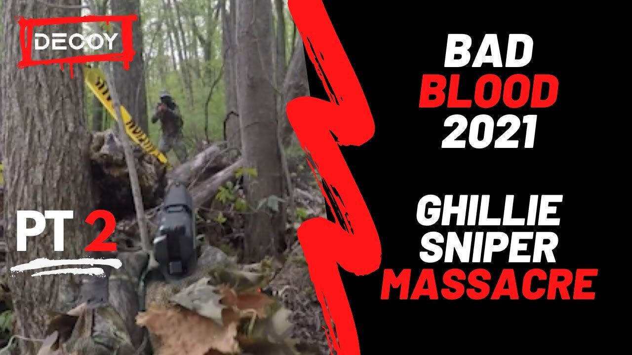 AIRSOFT Ghillie SNIPER | BAD BLOOD 2021 PT2